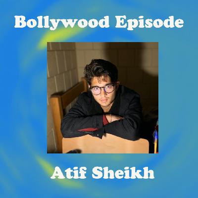 Bollywood: A Beginner’s Guide (with Atif Sheikh)