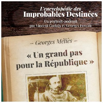 Georges Méliès — Un grand pas pour la République