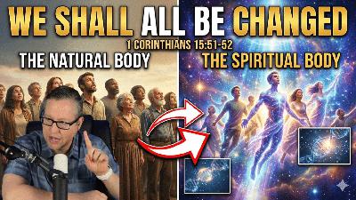 We Shall All Be Changed