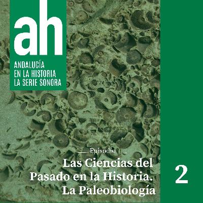 Las ciencias del pasado en la historia. La Paleobiología. Las ciencias del pasado en la historia. La Paleobiología.