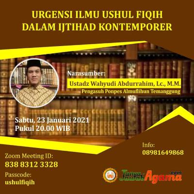 Urgensi Ilmu Ushul Fiqih dalam Ijtihad Kontemporer - Ustadz Wahyudi Abdurrahim, Lc., M.M.