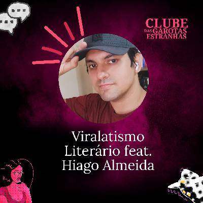 Viralatismo Literário feat. Hiago Almeida Viralatismo Literário feat. Hiago Almeida