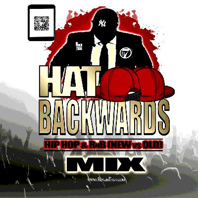 Episode 356: HAT BACKWARDS HIP HOP & RnB MIX (EXPLICIT) Episode 356: HAT BACKWARDS HIP HOP & RnB MIX (EXPLICIT)