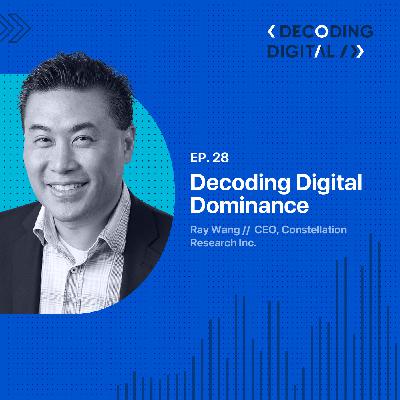 Decoding Digital Dominance: Ray Wang on Thriving Among Digital Giants