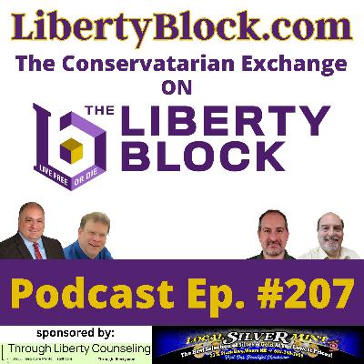 The Conservatarian Exchange On The Liberty Block Episode # 207 May 15 2024