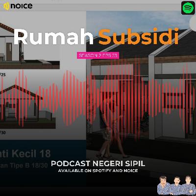 S2 E23. Rumah Subsidi