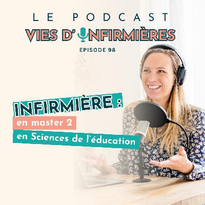 #98 : Une infirmière en master 2 en Sciences de l’éducation