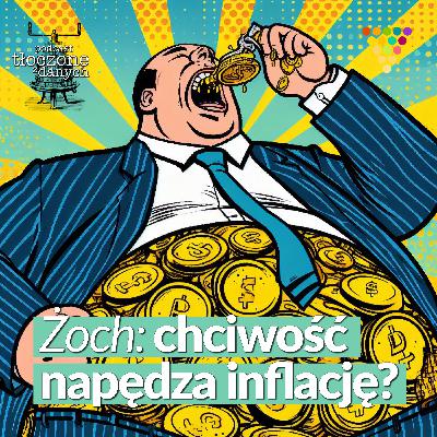 Chciwość napędza inflację? [REBROADCAST]