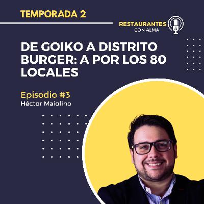 De Goiko a Distrito Burger: A por los 80 locales