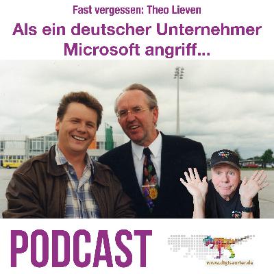 Als ein deutscher Unternehmer Microsoft angriff: Theo Lievens Geschichte