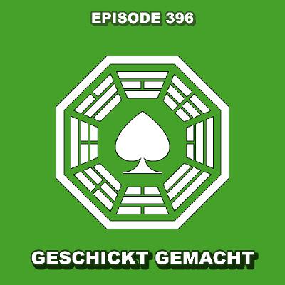 Episode 396 - Geschickt Gemacht Episode 396 - Geschickt Gemacht