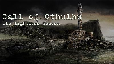 Call of Cthulhu | The Lightless Beacon | Part 2 Call of Cthulhu | The Lightless Beacon | Part 2
