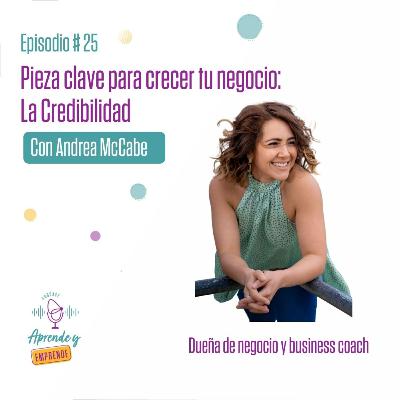 AYE 25: Pieza clave para crecer tu negocio: La Credibilidad