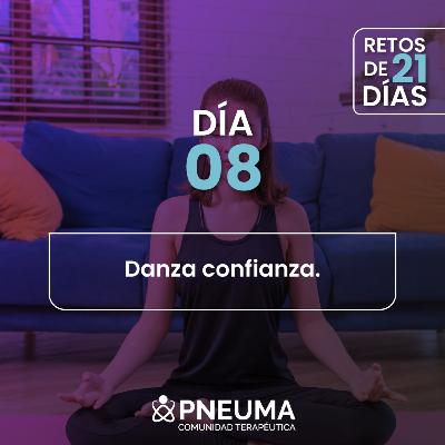 DÍA #8 DEL RETO DANZA DE LA CONFIANZA DÍA #8 DEL RETO DANZA DE LA CONFIANZA