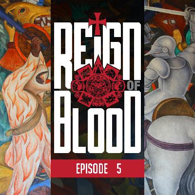 Reign of Blood Episode 5: The Spanish Opening - Part 2