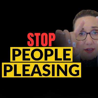 #264: How to Stop Being a People Pleaser - Dr. Alana Greko
