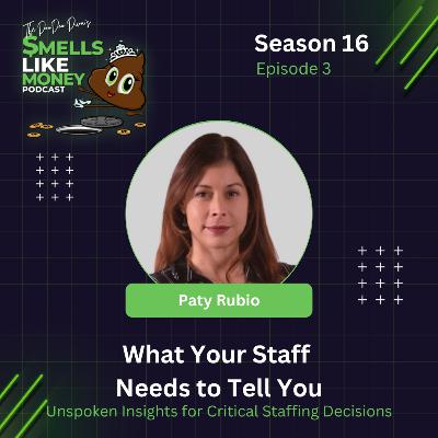 S16 E3: What Your Staff Needs to Tell You: Unspoken Insights for Critical Staffing Decisions