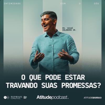 O que pode estar travando suas promessas | Pr. Josué Valandro Jr.