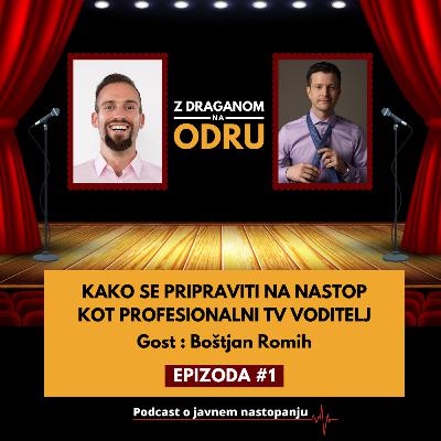 1. Kako Se Pripraviti Na Nastop ⎮ Gost: Boštjan Romih 1. Kako Se Pripraviti Na Nastop ⎮ Gost: Boštjan Romih