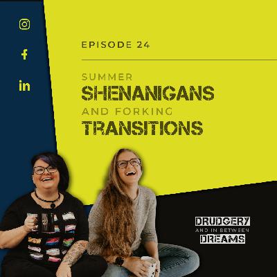 Summer Shenanigans and Forking Transitions Summer Shenanigans and Forking Transitions
