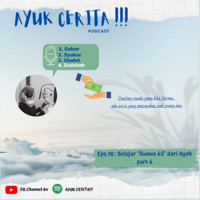 Eps.16 - AYUK CERITA!!! : Belajar "Rumus 4S" dari Ayah part 4