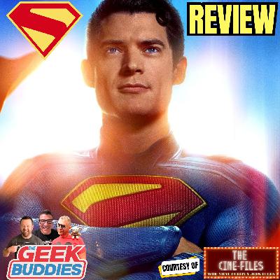 SUPERMAN (2025) Spoiler Review from The Geek Buddies with Cine-Files Intro
