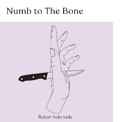 NUMB TO THE BONE NUMB TO THE BONE