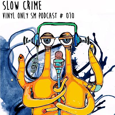 Slow Crime - Spaghetti Monster Podcast #010 (Vinyl Only)