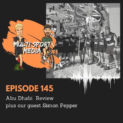 Episode 145- Abu Dhabi look back with Simon Pepper