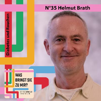 N°35 Helmut Brath - Diabetes und Rauchen N°35 Helmut Brath - Diabetes und Rauchen