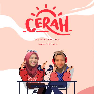EPS 9: Podcast CERAH X Obrolan Balkon: Pandemi Bukan Menjadi Halangan Berbuat Kebaikan
