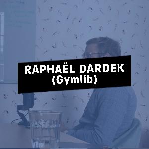 #03 - Raphaël Dardek - CMO @ Gymlib #03 - Raphaël Dardek - CMO @ Gymlib