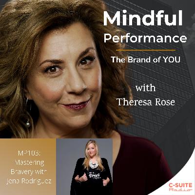 MP103: Mastering Bravery with Jena Rodriguez
