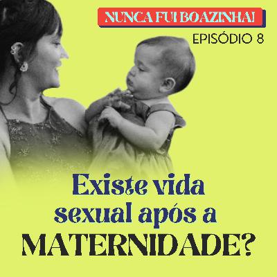 Existe vida sexual após a maternidade?