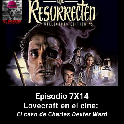 EHC 7X14. Lovecraft en el cine: adaptaciones de El caso de Charles Dexter Ward