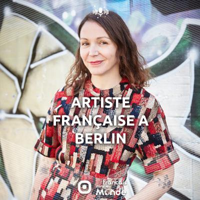 Berlin, terre d'inspiration pour Adeline Meilliez
