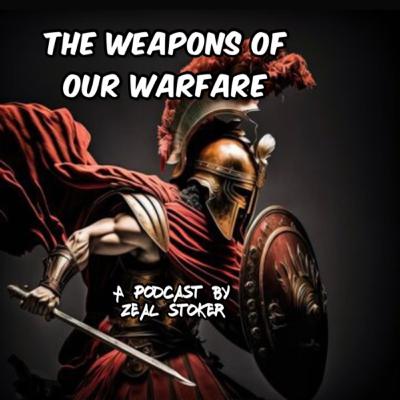 Weapons of Our Warfare