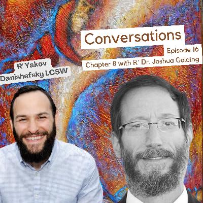 (16) R' Dr. Joshua Golding - Is G-d Too Perfect? - Chapter 8