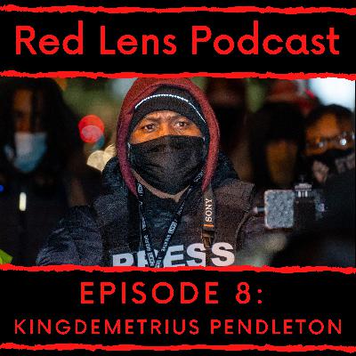 Red Lens 8: KingDemetrius Pendleton 'The Movement Never Stops' Red Lens 8: KingDemetrius Pendleton 'The Movement Never Stops'