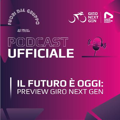 Il futuro è oggi: preview Giro Next Gen
