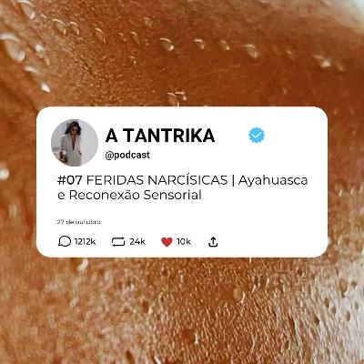 FERIDAS NARCÍSICAS | Ayahuasca e Reconexão Sensorial FERIDAS NARCÍSICAS | Ayahuasca e Reconexão Sensorial