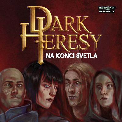 Warhammer 40K Dark Heresy: Na Konci Svetla – Epizoda 01: Mrtvy Korab