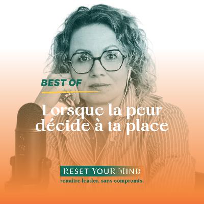 Ep#64 BO - Lorsque la Peur décide à ta place