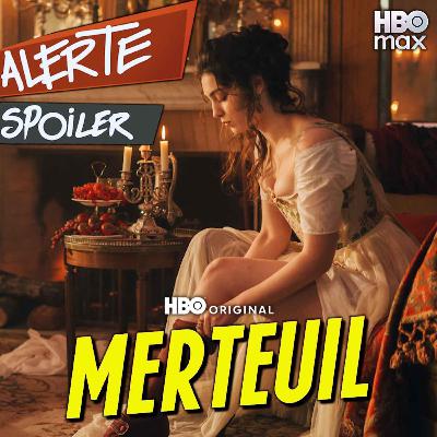 📺 ALERTE SPOILERS - MERTEUIL (En partenariat avec HBO Max) 📺 ALERTE SPOILERS - MERTEUIL (En partenariat avec HBO Max)