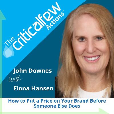 Fiona Hansen: How to Put a Price on Your Brand Before Someone Else Does Fiona Hansen: How to Put a Price on Your Brand Before Someone Else Does