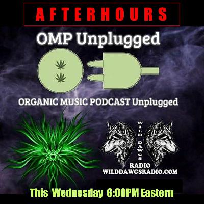 Ep 2 omp afterhours unplugged on wilddawgsradio