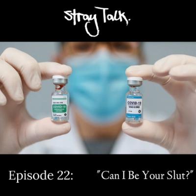 Episode 23| "Can I Be Your Slut?"