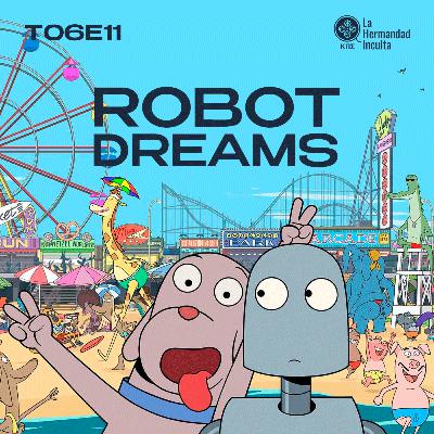 ¿Cancelamos a PERRITO? #ROBOTDREAMS es una dolorosa historia de AMOR y AMISTAD | T06EP11