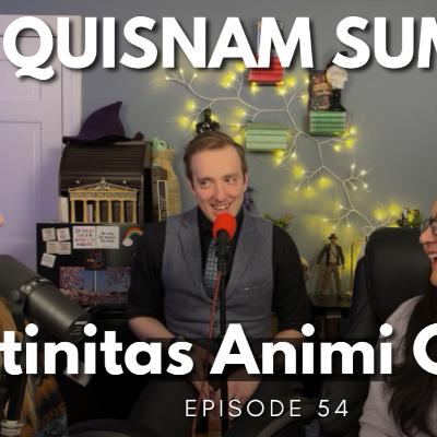 Ep. 54 QUISNAM SUM?!