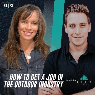 How to Get a Job in the Outdoor Industry - Katie Crafts